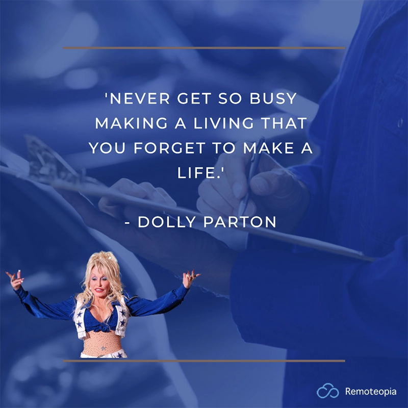 Dolly Parton work-life balance quote