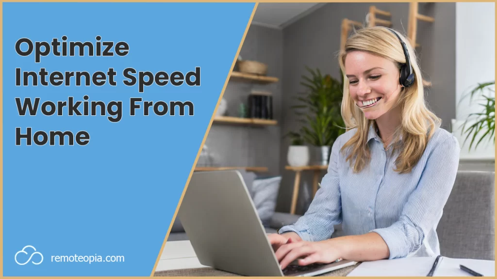 optimize internet speed working from home