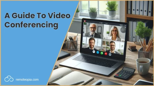 a guide to video conferencing