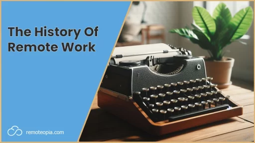 history of remote work
