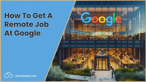 how to get remote jobs at google