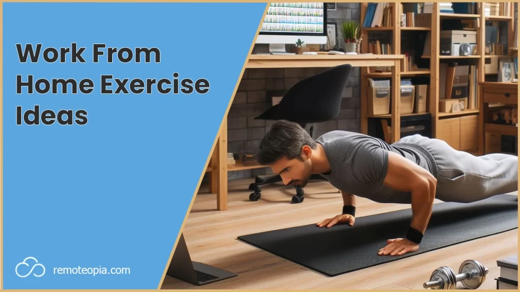 Work from Home Exercise Ideas: Stay Active and Fit
