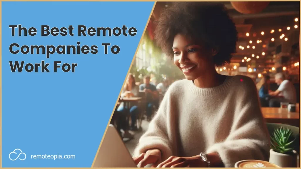 Best Remote Companies To Work For