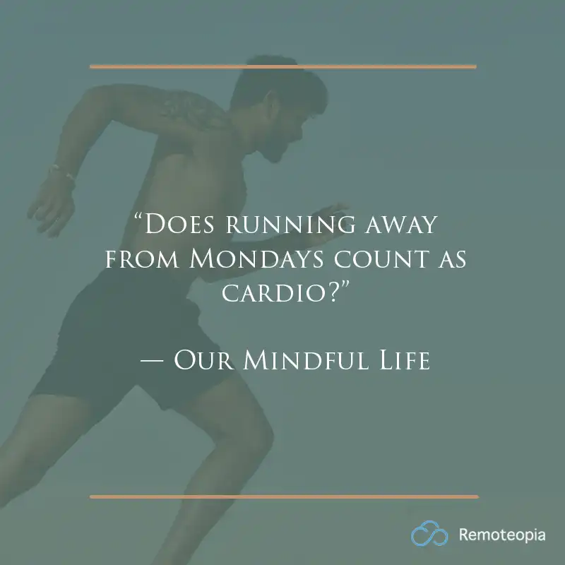 monday quotes - our minful life