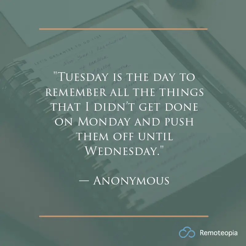 tuesday quote - anonymous